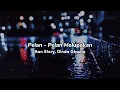 Download Lagu Pelan - Pelan Melupakan - Aan Story, Dinda Ghania