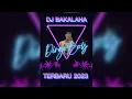 DJ BAKALAHA TERBARU 2023 FULL BASS !!