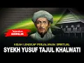 Download Lagu [LIVE] FULL KISAH PERJALANAN SPIRITUAL SYEKH YUSUF TAJUL KHALWATI AL MAKASSARI (SINRILIK)