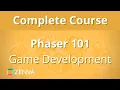 COMPLETE COURSE - Phaser 101 in 1 HOUR