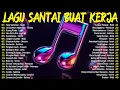 Download Lagu LAGU SANTAI PENGHANTAR AKTIVITAS APAPUN💪TOP 10 LAGU MASA SMA PALING POPULER/LAGU POP HITS INDONESIA