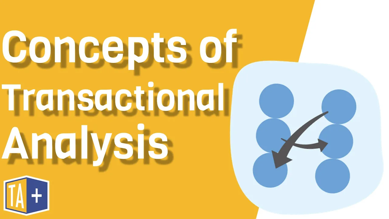 Transactional Analysis Berne - Concepts of TA