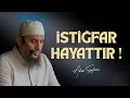 İstiğfar Hayattır ! | Adem Sözkesen