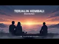 Lagu (Karaoke Version) Black Brothers - Terjalin Kembali | By Faldiansyah