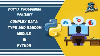 The Complex data type import and random module Python Course 2020
