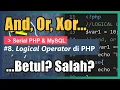 Logical Operator di PHP 08 PHP MySQL