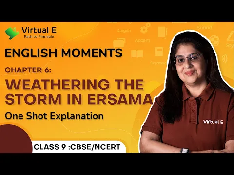 Download MP3 Class 9 English Moments Chapter 6 | Weathering the Storm in Ersama