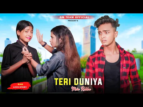 Download MP3 Teri Duniya Mere Rabba | Sad Heart Touching Love Story | School Story | Sad Hindi Song 2023| GM Team