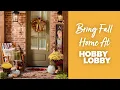 Bring Fall Home At Hobby Lobby