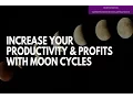 Increase Your Productivity Profits with Moon Cycles