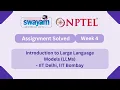 Introduction to Large Language Models LLMs Week 4 NPTEL ANSWERS 2026