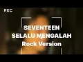 Download Lagu Nay Studio Feat Dewa - Selalu Mengalah  (Rock Version) #seventeen #selalumengalah #cover #rock