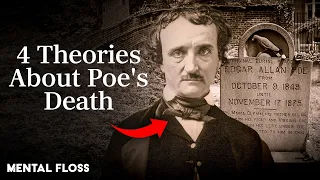 Unsettling Theories About Edgar Allan Poe's Mysterious Death | Mental Floss