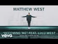 Download Lagu Matthew West - Becoming Me (Audio) ft. Lulu West