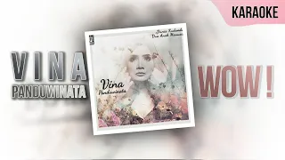 Download Wow! - Vina Panduwinata || Karaoke 👩‍🎤 (No Vocal) MP3