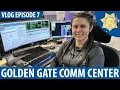Golden Gate Communications Center - CHP VLOG Ep 7