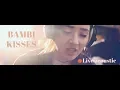 Lagu AOKA - Bambi Kisses ( Live acoustic)