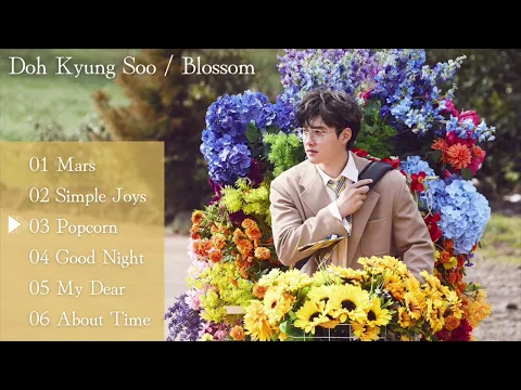 Download MP3 D.O.(Doh Kyung Soo)〔Full Album〕’Blossom’ | all songs playlist | D.O.(from EXO)