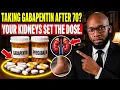 Taking Gabapentin or Pregabalin After 70 What Every Senior Should Know