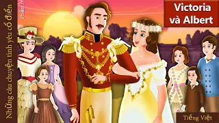 Victoria và Albert | Victoria and Albert in Vietnam | @VietnameseFairyTales