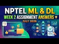 NPTEL Machine Learning Deep Learning Week 2 Assignment Answers July 2026 NPTEL ML DL