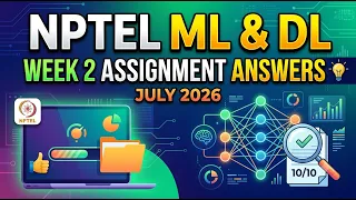 NPTEL Machine Learning Deep Learning Week 2 Assignment Answers July 2026 NPTEL ML DL