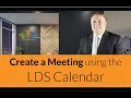 Creating events on the LDS Church Calendar