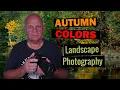 A guide to AUTUMN Landscape Photography capturing Fall colors