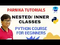 L 62 INNER CLASS IN PYTHON NESTED CLASS IN PYTHON PYTHON COURSE FOR BEGINNERS