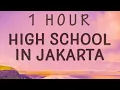 [1 HOUR 🕐 ] NIKI - High School in Jakarta (Lyrics)