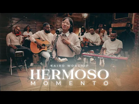 Download MP3 Hermoso Momento - Kairo Worship ( Sesión Acústica ) Live