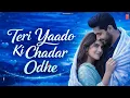 Lagu Teri Yaadon Ki Chadar Odhe ! Official Video ! Dil Ne Tera Naam Liya #bollywood #hindisong #2026