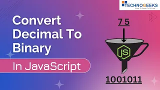 Convert decimal to binary in JS In Hindi Technogeeks