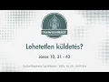 Lehetetlen küldetés?