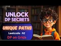 UNIQUE PATHS DP ON GRIDS LEETCODE 62 DP CONCEPTS