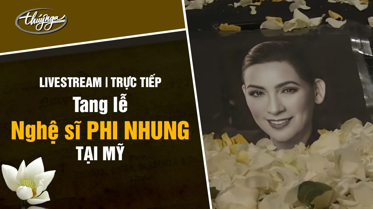 Tang Lễ Nghệ Sĩ Phi Nhung Tại Mỹ