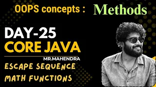 Core java day 25 Method Escape sequence Math Functions