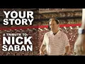 Your Story A Tribute to Nick Saban - Alabama Dynasty Championships Legacy