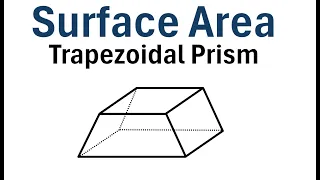 How to Find Surface Area of a Trapezoidal Prism