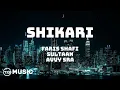 SHIKARI [LYRICS] |AVVY SRA, FARIS SHAFI & SULTAAN | TG MUSIC