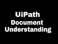 UiPath Document Understanding Part 1