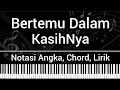 Download Lagu Bertemu Dalam KasihNya - Lagu Rohani (Not Angka, Chord, Lirik) Cover Keyboard (Karaoke + Tutorial)