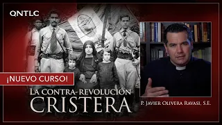 La Contrarevolución Cristera. Curso a 100 años de la Epopeya