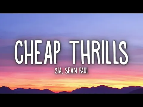 Download MP3 Sia - Cheap Thrills (Lyrics) ft. Sean Paul