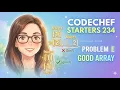 CodeChef Starters 234 Good Array Problem Explained
