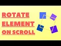 Rotate Element on Scroll Scroll Magic Tutorial