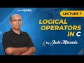 Lecture 7 Logical Operators in C C Programming for beginners by Mr Jude Miranda