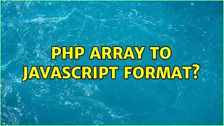 php array to javascript format 3 Solutions