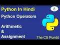 L8 - Arithmetic Operators in Python Assignment Operators in Python Python Tutorial in Hindi