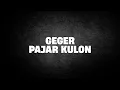 Download Lagu Geger Pajar Kulon | Ustad Abul Aswad Al Bayaty